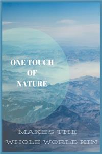One touch of nature makes the whole world kin