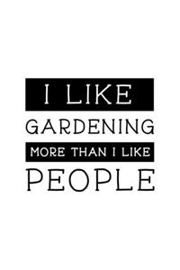 I Like Gardening More Than I Like People