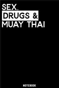 Sex, Drugs and Muay Thai Notebook