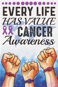 Every Life Has Value Cancer Awareness