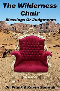 Wilderness Chair Blessings Or Judgment