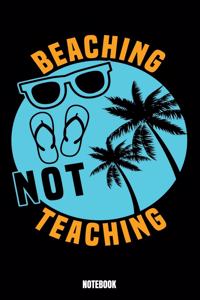 Beaching Not Teaching Notebook