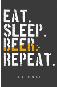 Eat Sleep Beer Repeat Journal