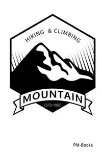 Hiking & Climbing Mountain Estd 1982