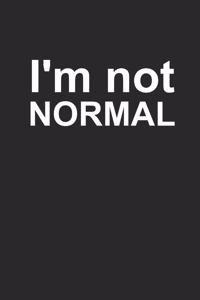 I'm Not NORMAL