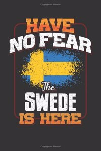 Have No Fear The Swede Is Here