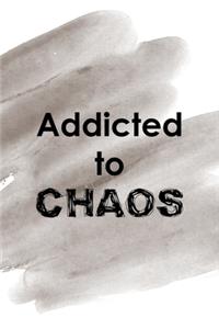 Addicted To Chaos