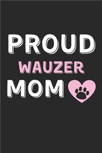 Proud Wauzer Mom
