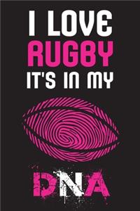 I Love RUGBY It's In My DNA