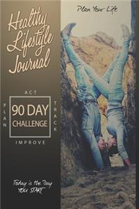 Healthy Lifestyle Journal 90 Day Challenge. Plan your life & today is the day you start