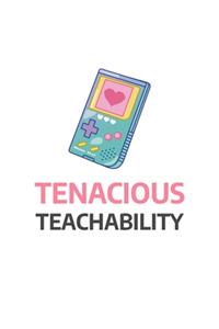 Tenacious Teachability