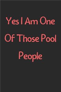 Yes I Am One Of Those Pool People