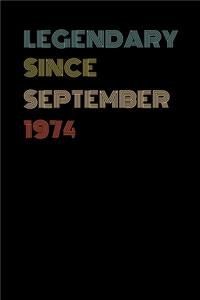 Legendary Since September 1974 - Birthday Gift For 45 Year Old Men and Women Born in 1974