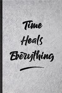 Time Heals Everything