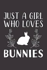 Just A Girl Who Loves Bunnies