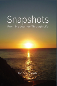 Snapshots: From My Journey Through Life