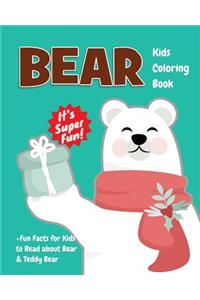 Bear Kids Coloring Book +Fun Facts for Kids to Read about Bear & Teddy Bear