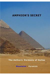 Amphion's Secret: The Aetheric Harmony of Hellas, Mountains - Pyramids