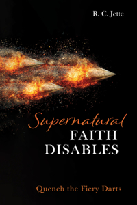 Supernatural Faith Disables