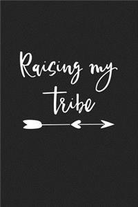 Raising My Tribe