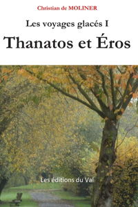 Les voyages glacés I Thanatos et Eros