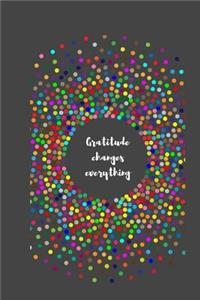 Gratitude Changes Everything