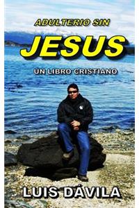 Adulterio Sin Jesus