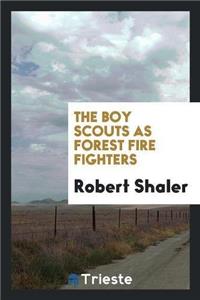 Boy Scouts as Forest Fire Fighters