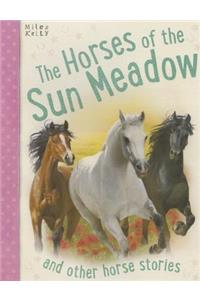 Horses of the Sun Meadow: And Other Horse Stories, 5-8