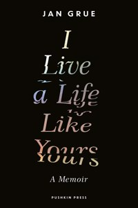 I Live a Life Like Yours