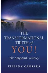 Transformational Truth of You!