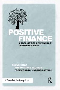 Positive Finance: A Toolkit for Responsible Transformation