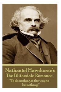 Nathaniel Hawthorne - The Blithedale Romance