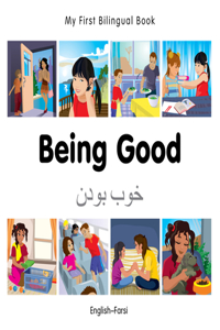 My First Bilingual Book-Being Good (English-Farsi)