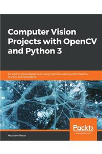 Computer Vision Projects with OpenCV and Python 3