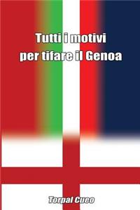 Tutti I Motivi Per Tifare Il Genoa