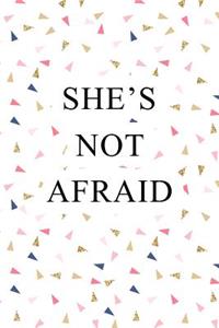 She's Not Afraid