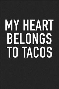 My Heart Belongs to Tacos