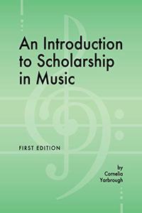 Introduction to Scholarship in Music