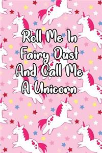 Roll Me in Fairy Dust and Call Me a Unicorn