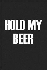 Hold My Beer