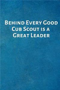 Behind Every Good Cub Scout Is a Great Leader