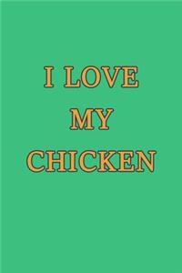 I Love My Chicken
