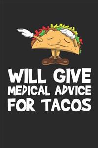 Will Give Medical Advice for Tacos