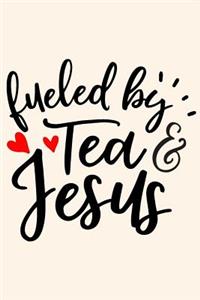 Fueled by Tea and Jesus