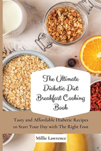 The Ultimate Diabetic Diet Breakfast Cooking Book