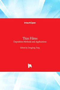 Thin Films - Deposition Methods and Applications