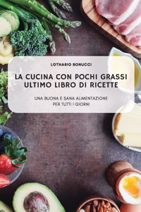 Cucina Con Pochi Grassi Ultimo Libro Di Ricette