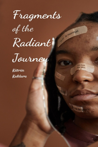 Fragments of the Radiant Journey