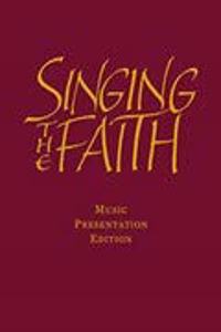 Singing the Faith: Presentation Edition